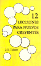 Doce Lecciones Para Nuevos Creyentes